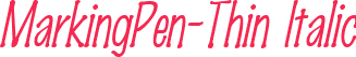 MarkingPen-Thin Italic